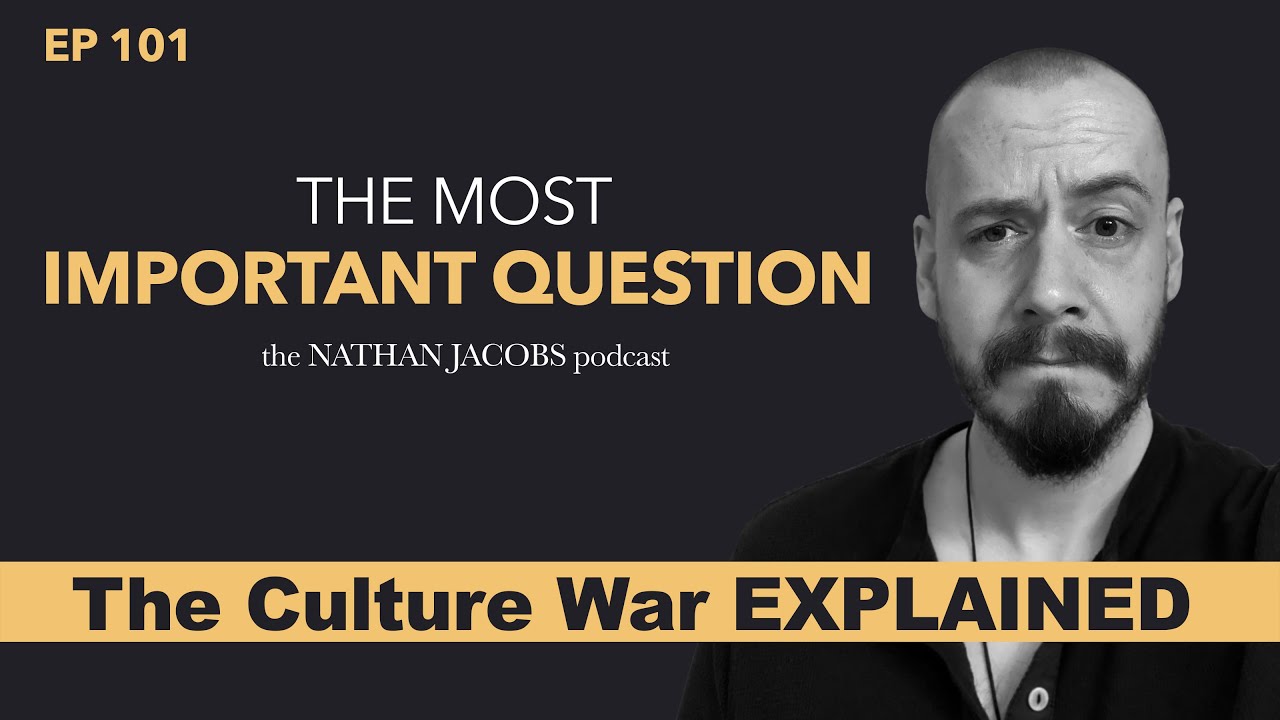 The Most Important Question | The Culture War Explained | Episode 1