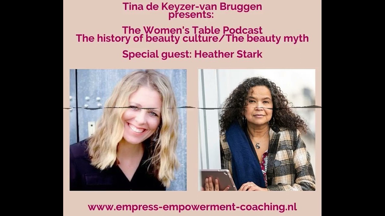 The Women's Table: the history of beauty culture, the beauty myth. Special guest: Heather Stark