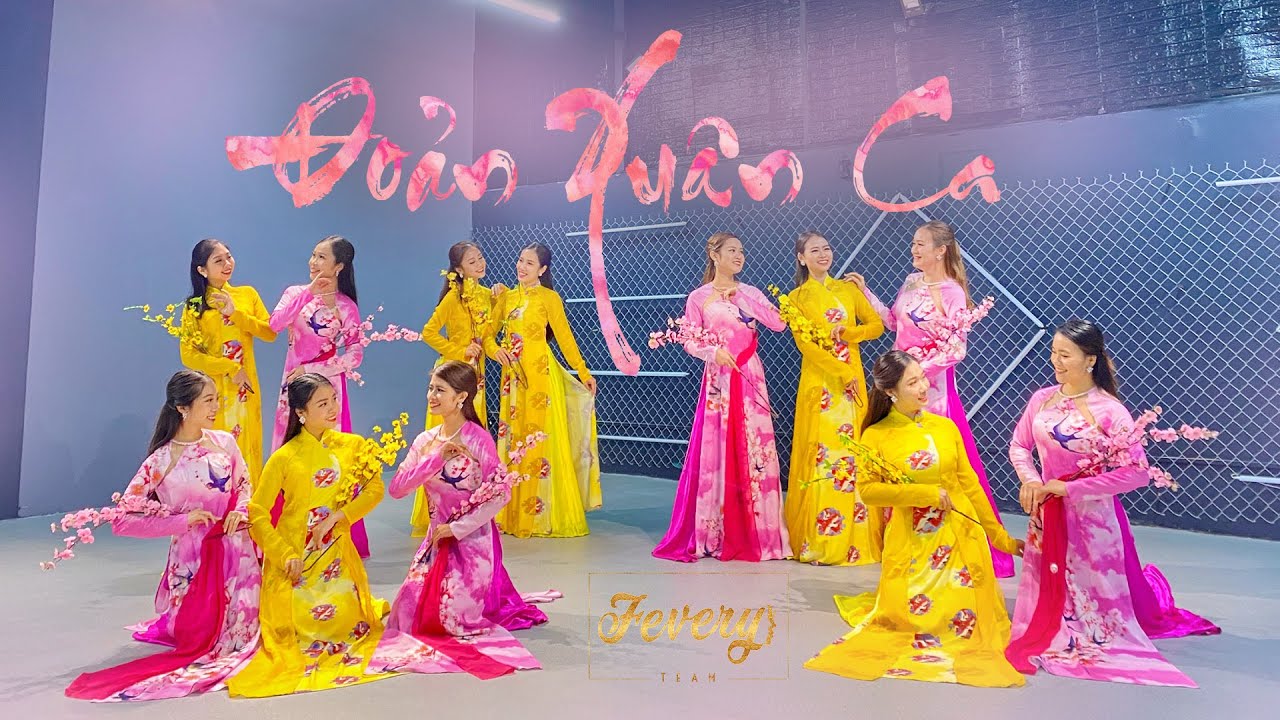 Múa ĐOẢN XUÂN CA | Vũ đoàn Fevery