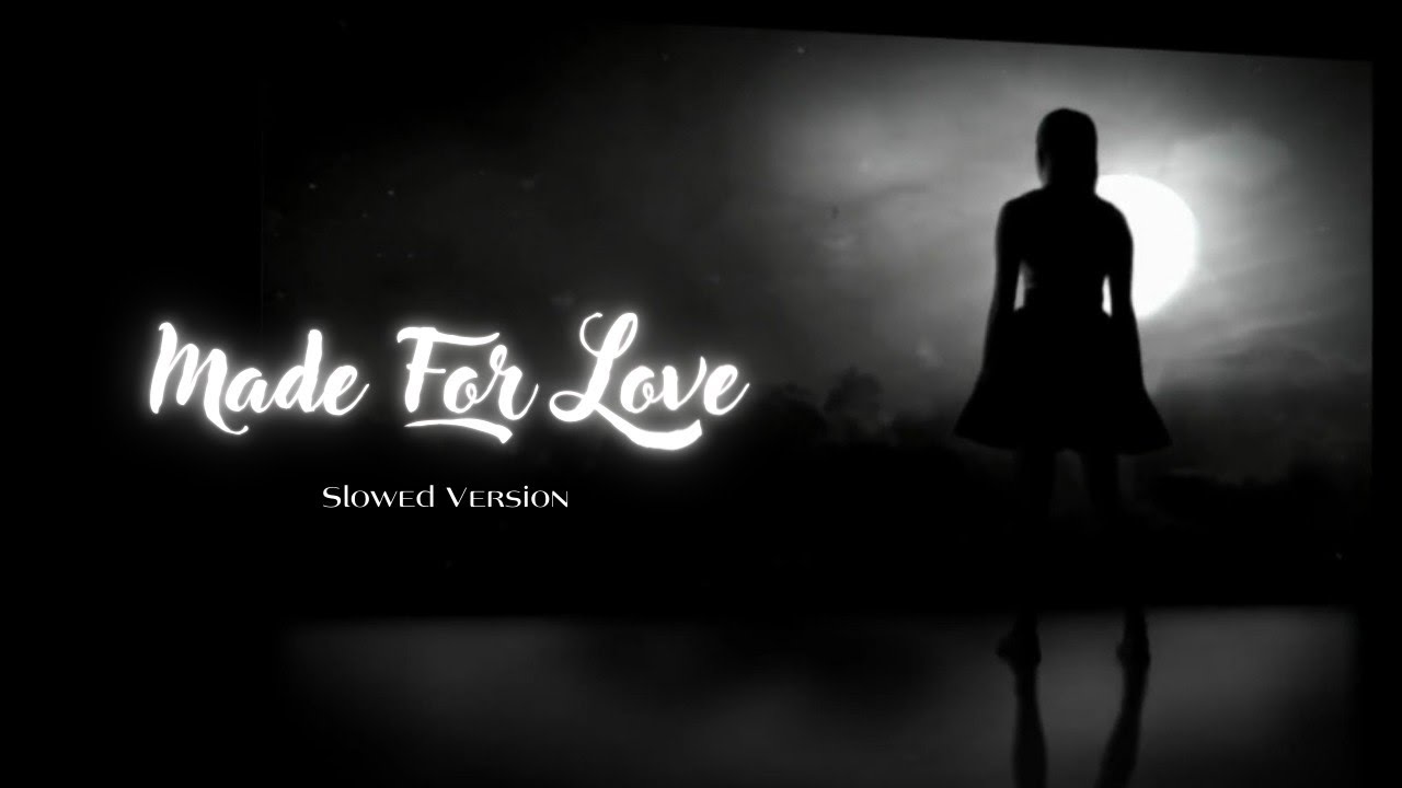 Maia Reficco - Made For Love [Slowed Version] (From 