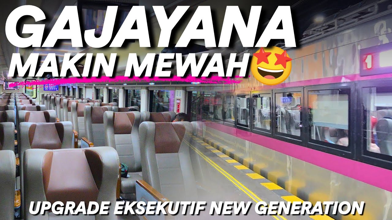 AKHIRNYA BERUBAH SEMAKIN MEWAH!‼️🤩 Naik KA GAJAYANA Eksekutif New Generation Terbaru