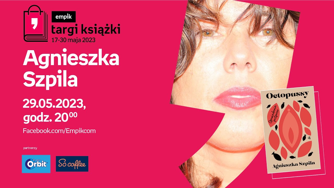 Agnieszka Szpila – PREMIERA – Targi Książki Empiku 29 maja, godz. 20:00