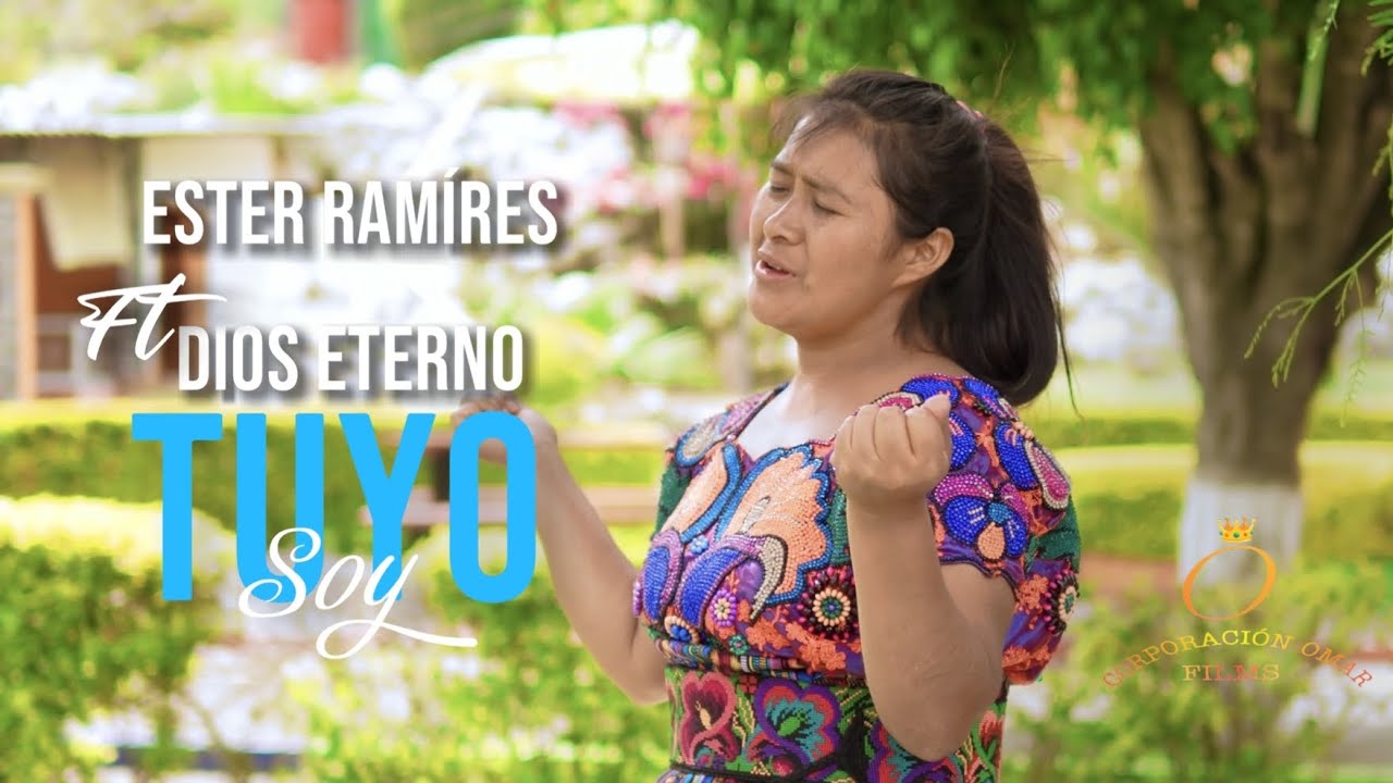 ESTER RAMIRES FT DIOS ETERNO // TUYO SOY     (VIDEOCLIP OFICIAL)