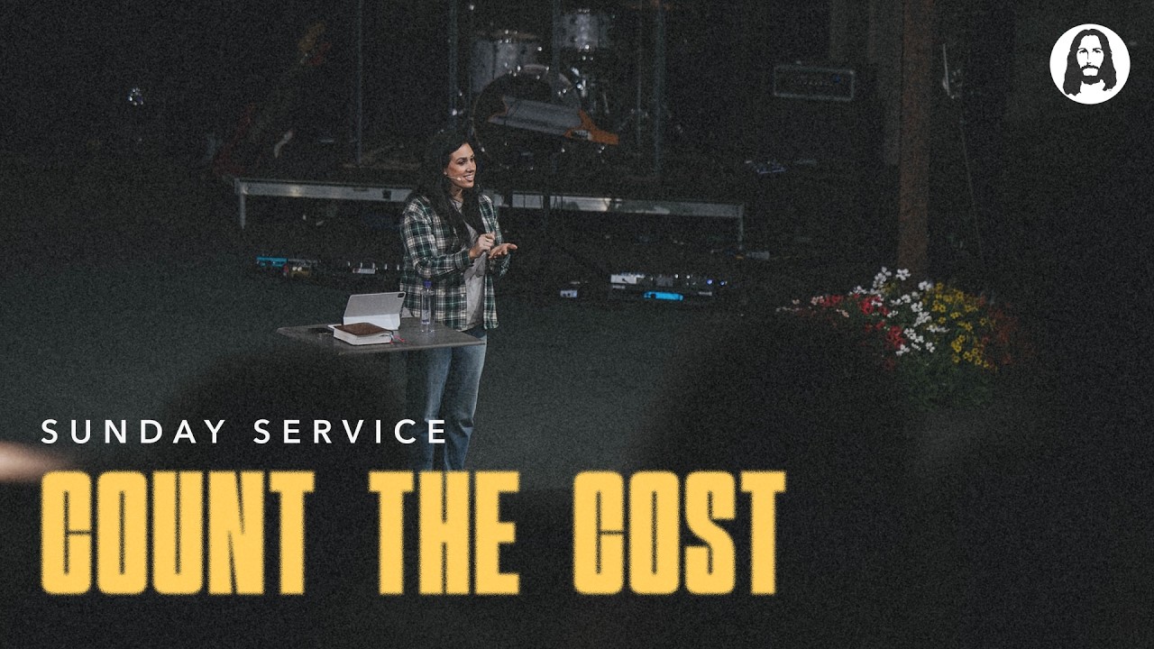 Count the Cost | Jessica Koulianos | Sunday Night Service | August 23rd