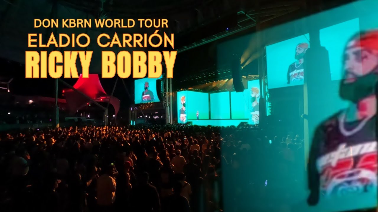 Eladio Carri&oacute;n - Ricky Bobby (DON KBRN World Tour)