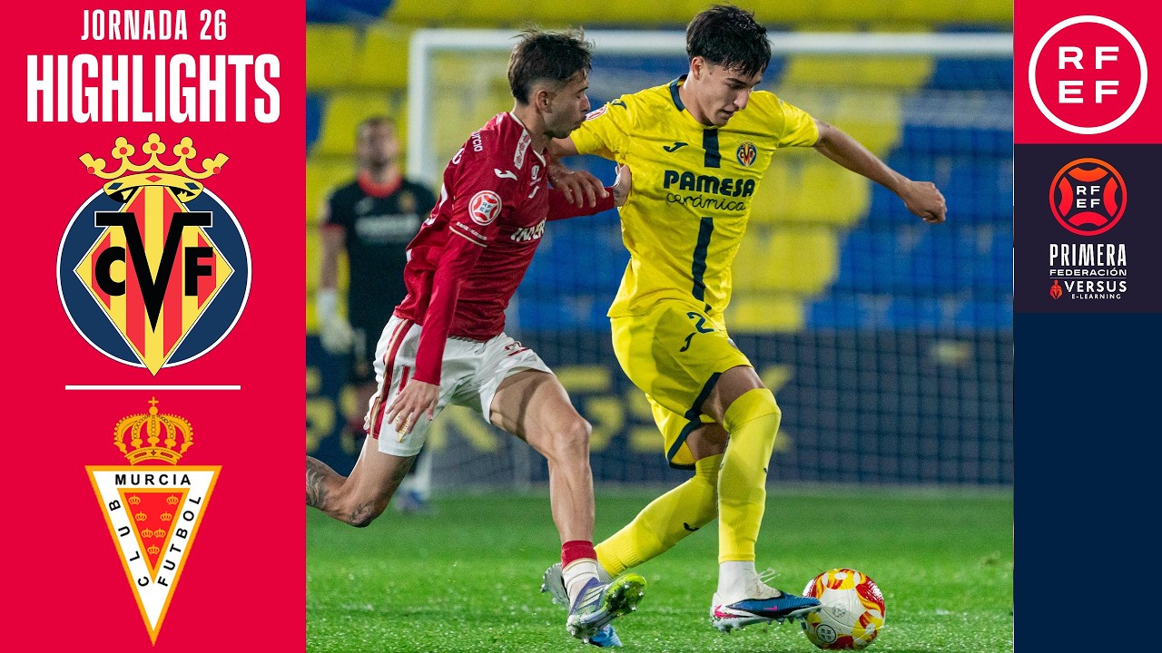 Resumen #PrimeraFederación | Villarreal CF ‘B’ 1-1 Real Murcia CF | Jornada 26 | Temporada 2025/2026