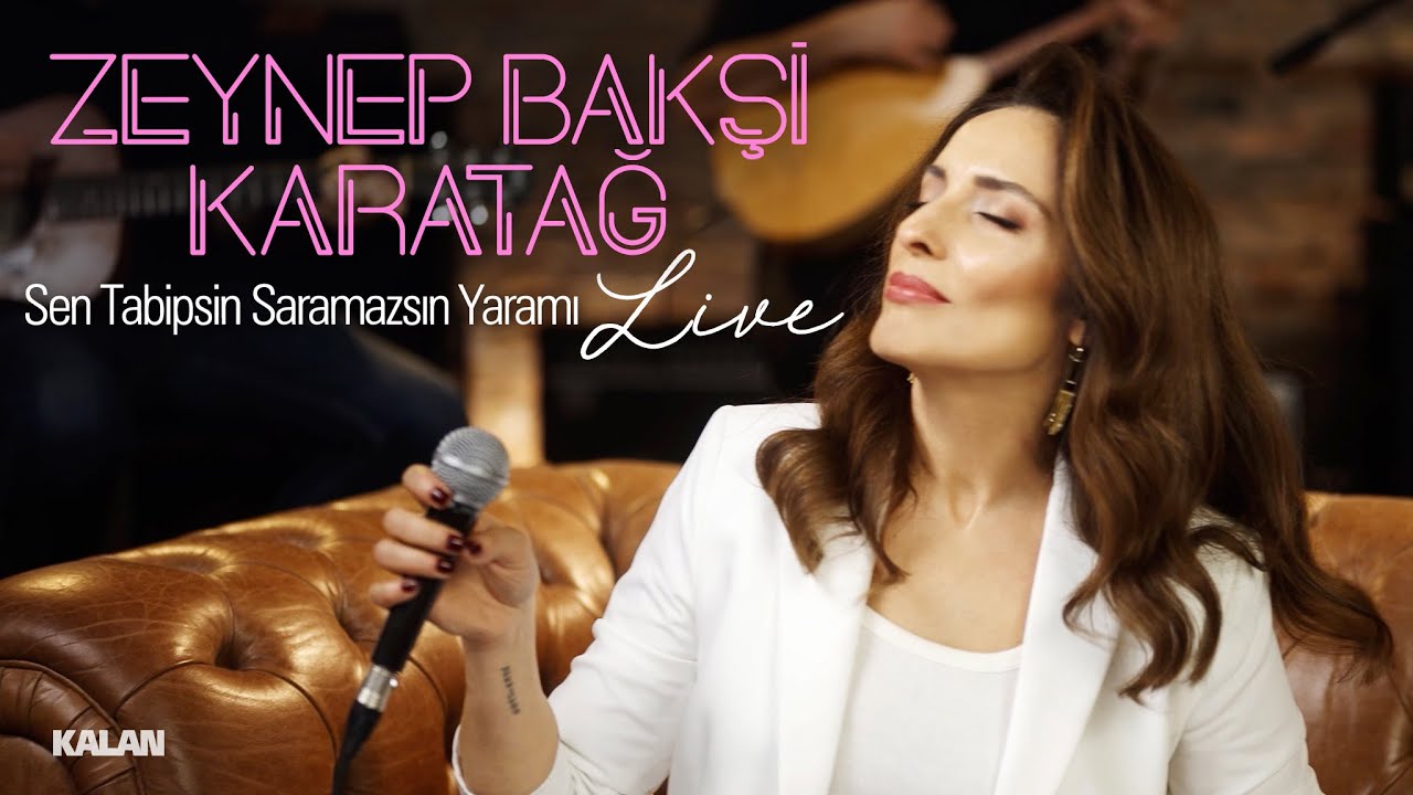 Zeynep Bakşi Karatağ - Sen Tabipsin Saramazsın Yaramı I Kalan Live © 2024 Kalan Müzik