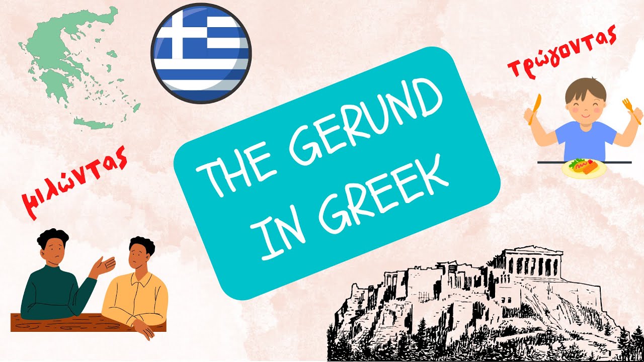 The GERUND of modern greek explained!
