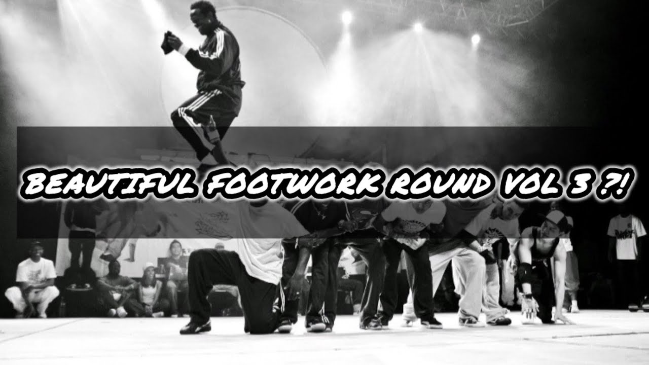 BEAUTIFUL FOOTWORK ROUNDS IN BREAKING VOL 3 ?! Amazing footwork rounds ( Robin, ATN, arsex,…)