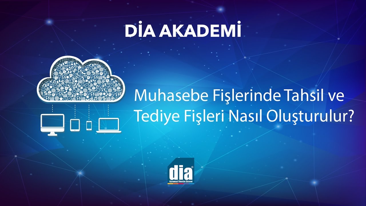DİA Akademi - Muhasebe Fişlerinde Tahsil ve Tediye Fişleri Nasıl Oluşturulur?