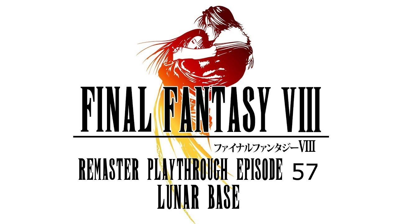 Final Fantasy VIII Remaster 57 - Lunar Base