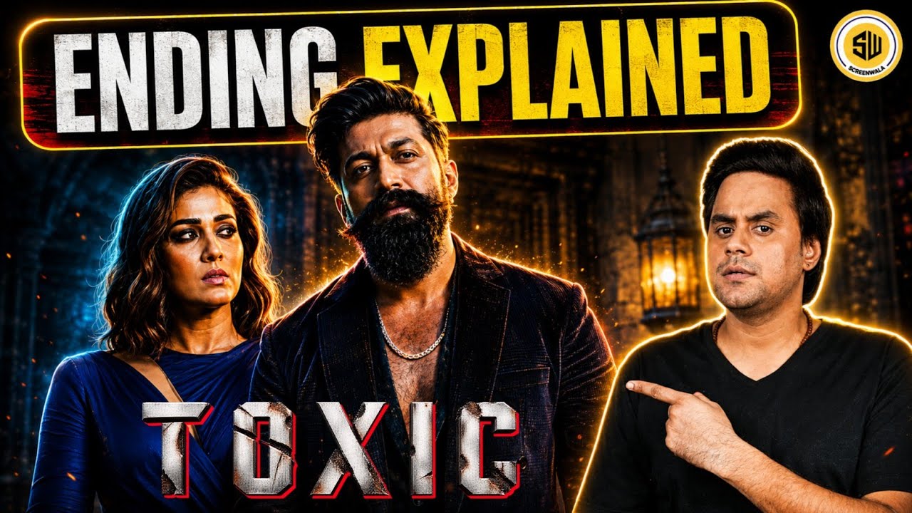 Toxic ENDING Explained 🤭 Toxic | Yash | screenwala