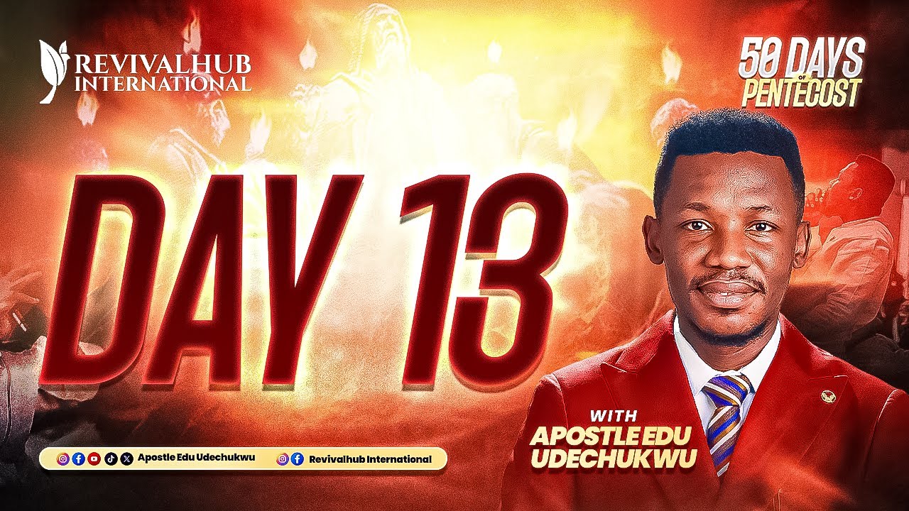 50 DAYS OF PENTECOST || APOSTLE EDU UDECHUKWU || DAY 13 ||  25-01-2026