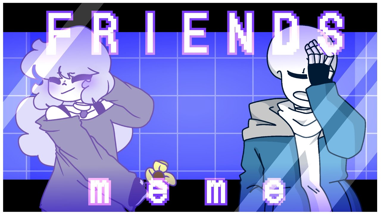 Friends | Tweened Animation meme | Collab with Mortal