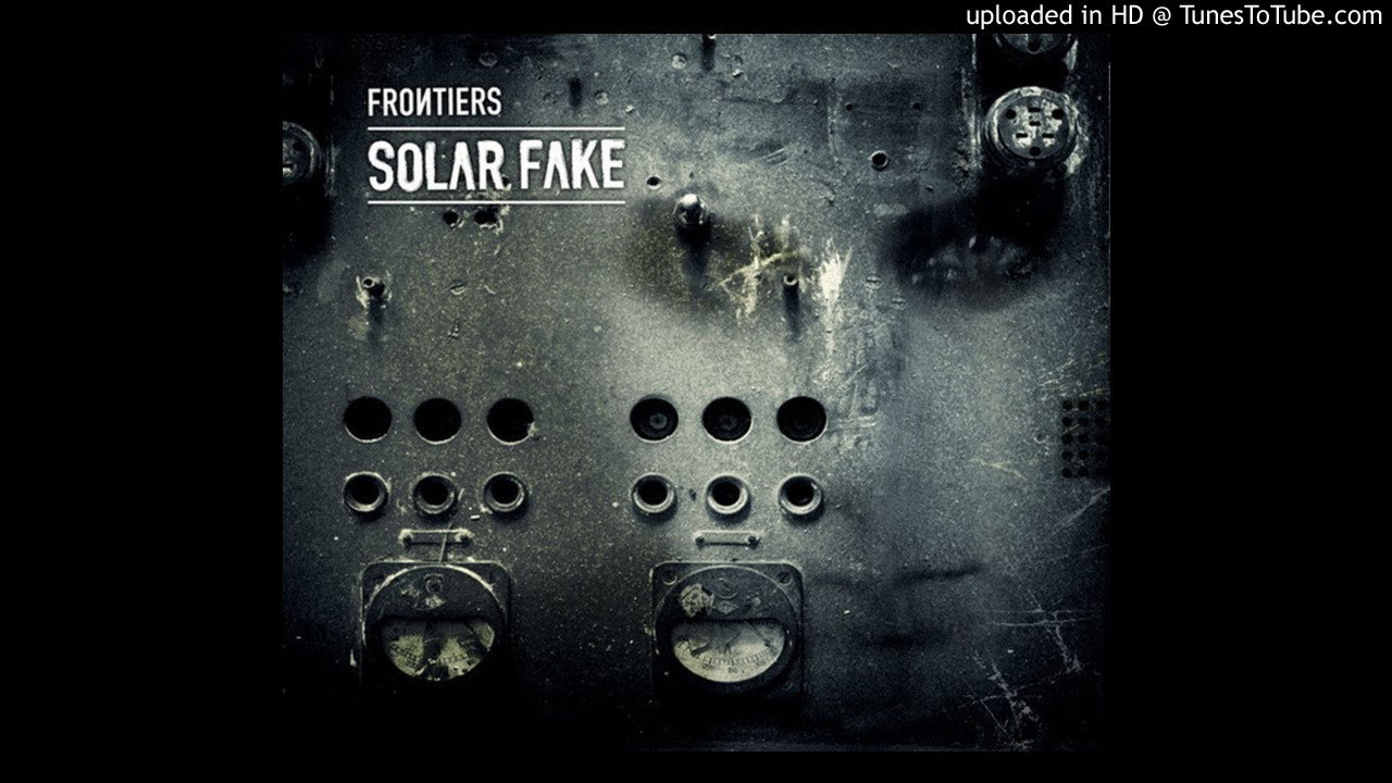 Solar Fake - Why Did I Raise The Fire
