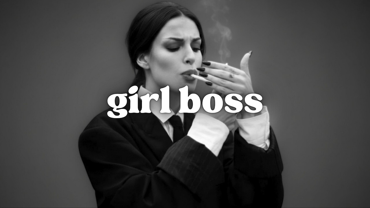 Girl boss vibes ~ Women energy playlist