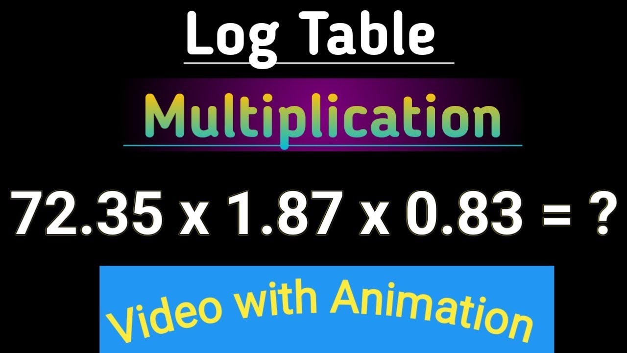 Logarithmic Multiplication|| Multiplication ll log table kaise dekhe