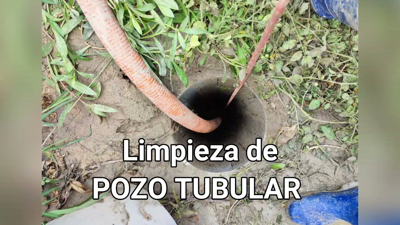 Limpieza de pozo tubular 2021