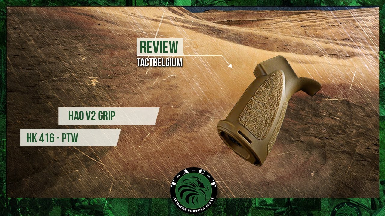 Review  | HAO V2 grip - 416 PTW (English version)