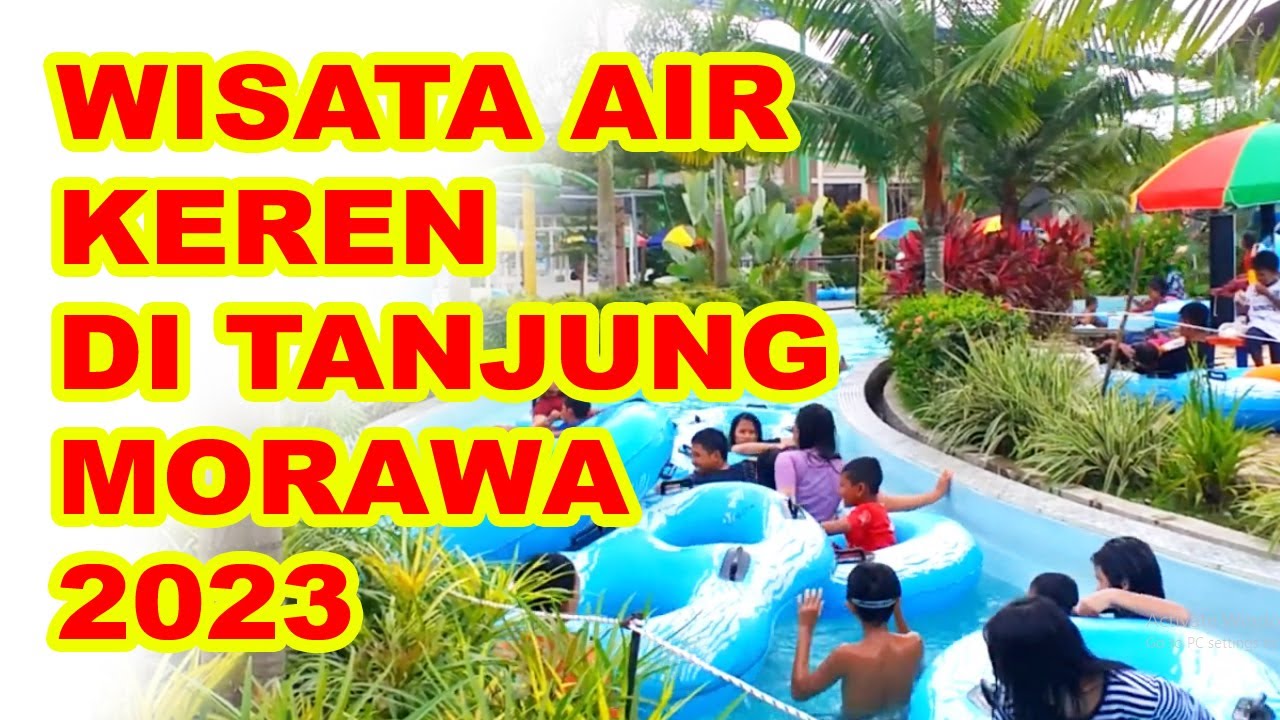 WISATA AIR WATERLAND TAMORA - YANG KEREN DI TANJUNG MORAWA 2023