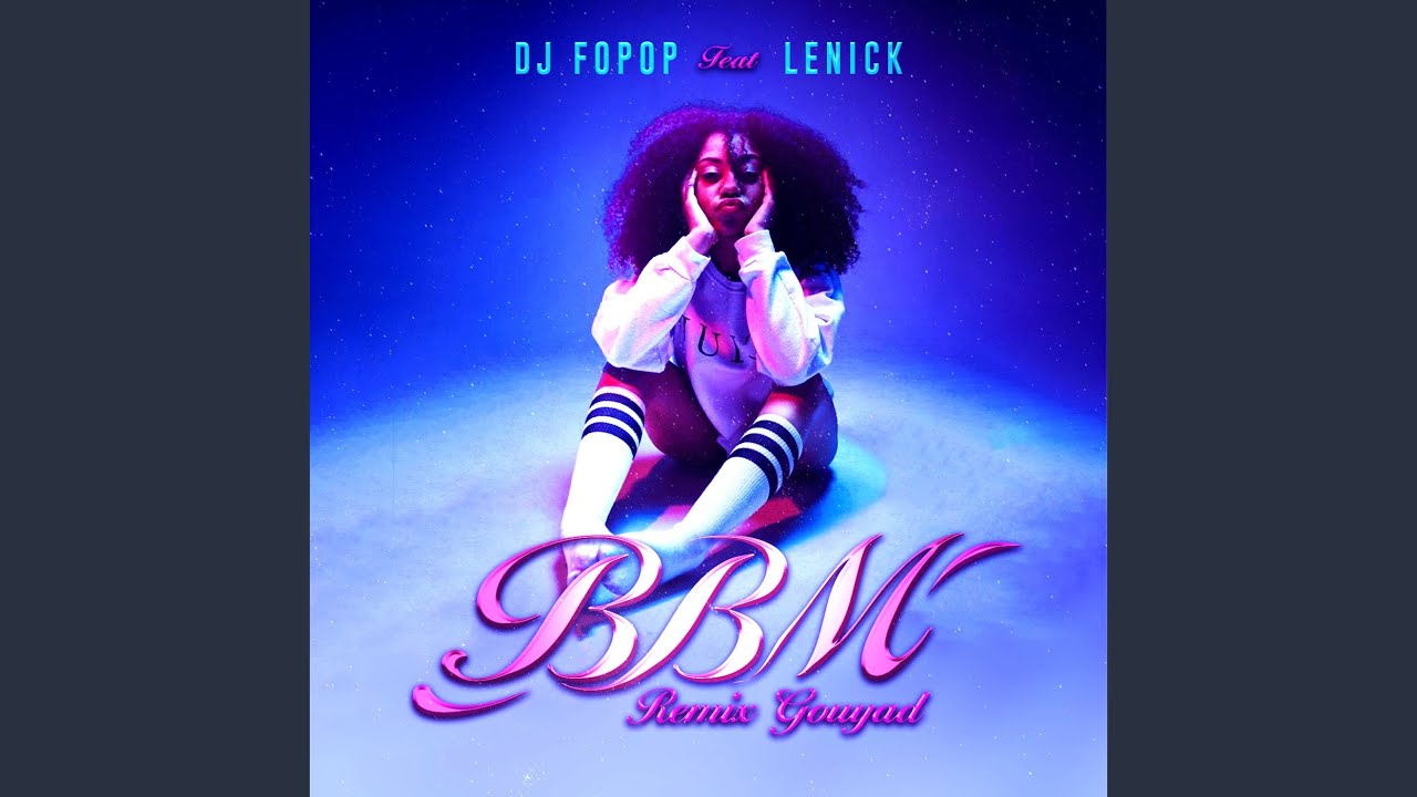 BBM (Remix Gouyad)