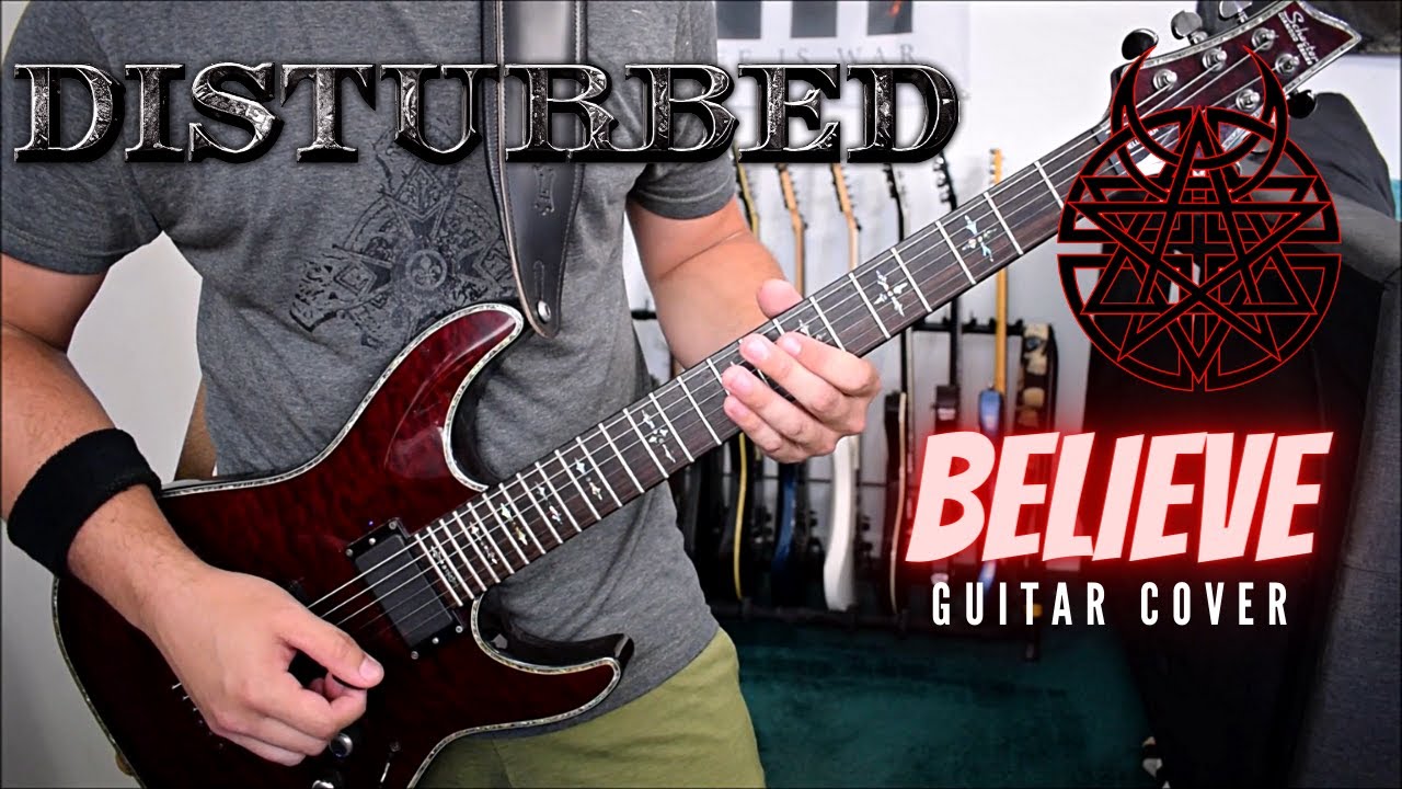 Disturbed - Believe (Guitar Cover)