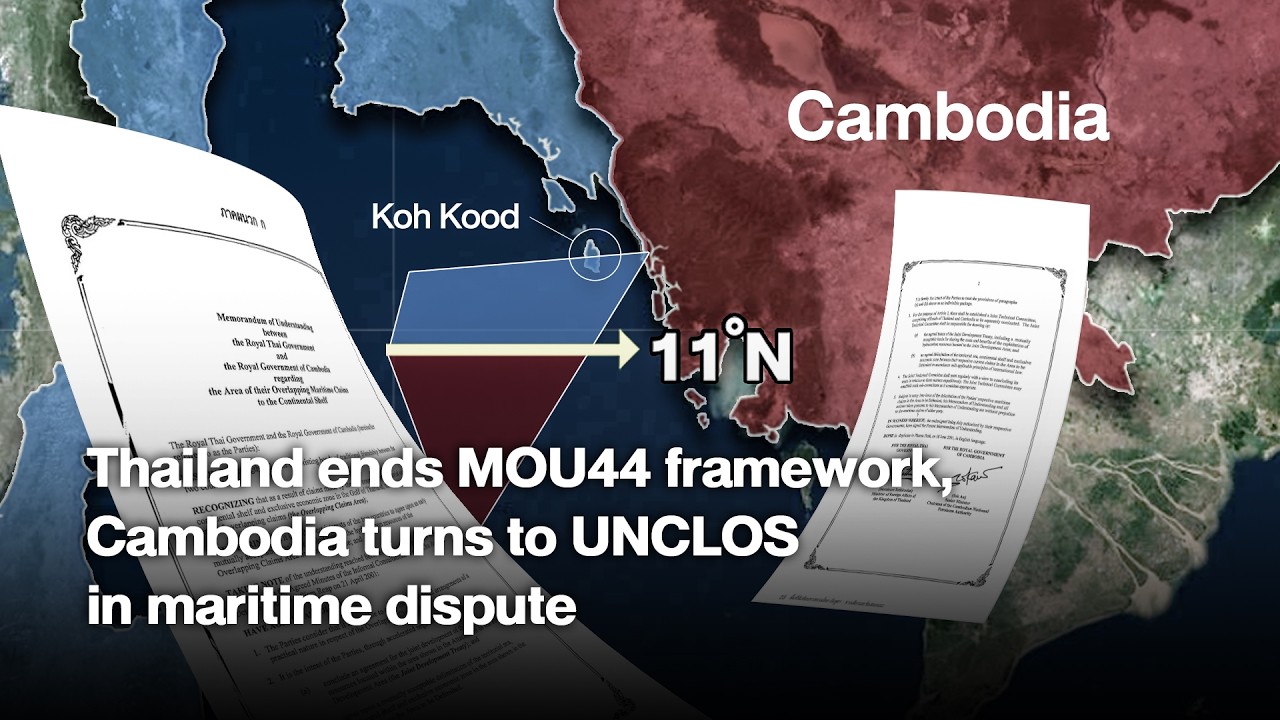 Thailand ends MOU44 framework, Cambodia turns to UNCLOS in maritime dispute