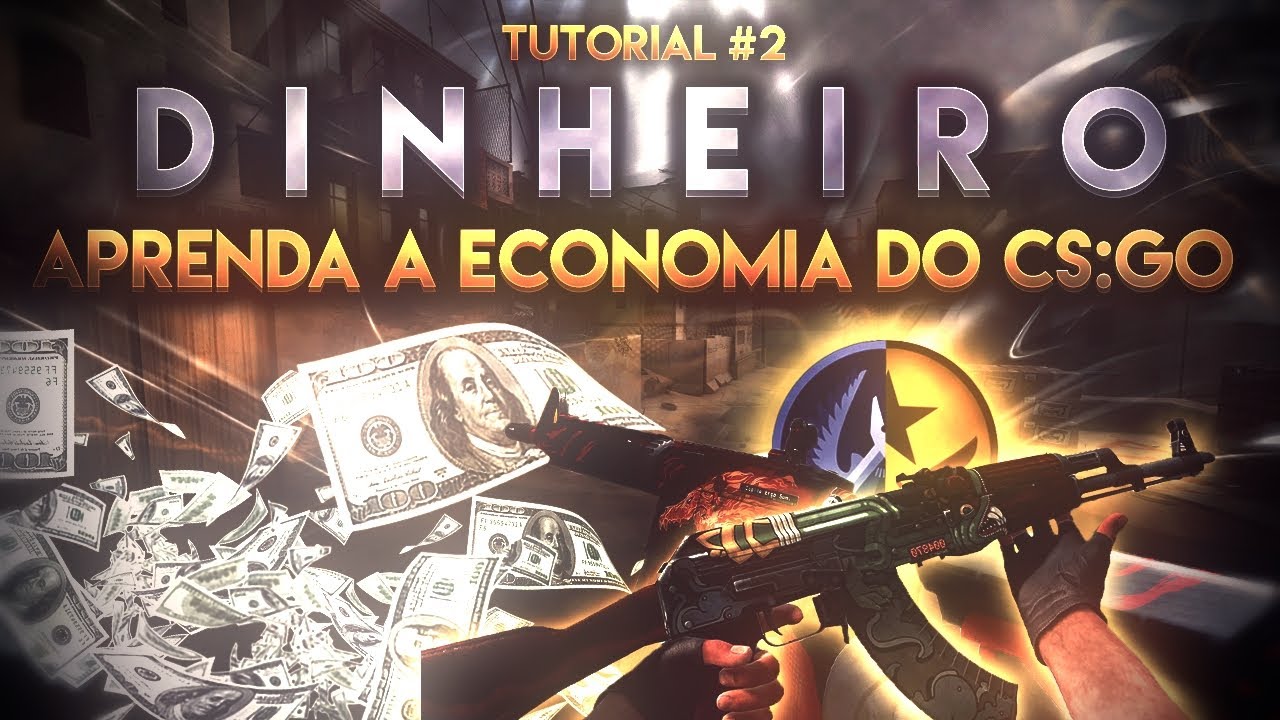 ECONOMIA NO CS:GO - QUANDO FAZER ECO, O QUE COMPRAR, COMO ADMINISTRAR SEU DINHEIRO