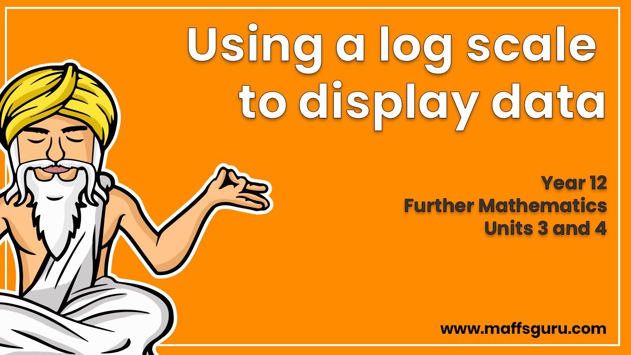 Using a log scale to display data | Year 12 Further Maths | Preview | MaffsGuru