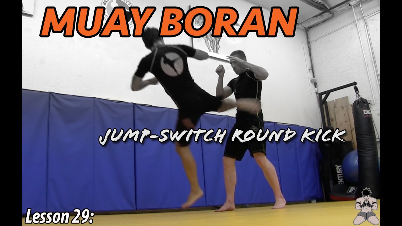 Lesson 29: Muay Boran Jump Fake Switch Kick