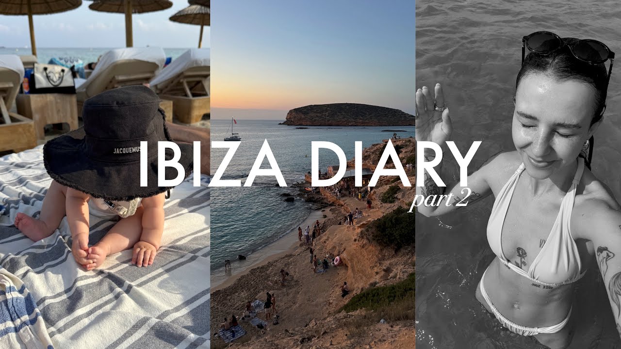 Ibiza Diary | part 2