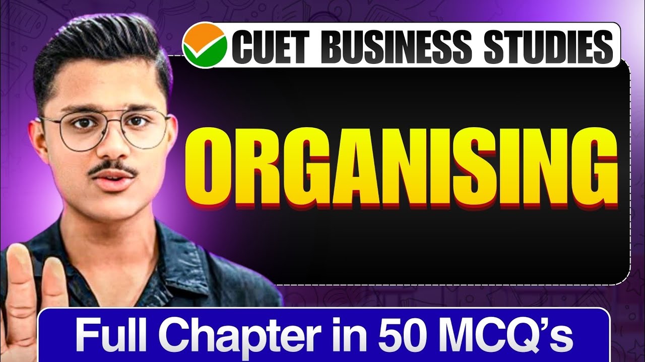 Organising CUET UG 2026 Business Studies | Full Chapter In 50 MCQs | Cuet Ug Bst Preparation