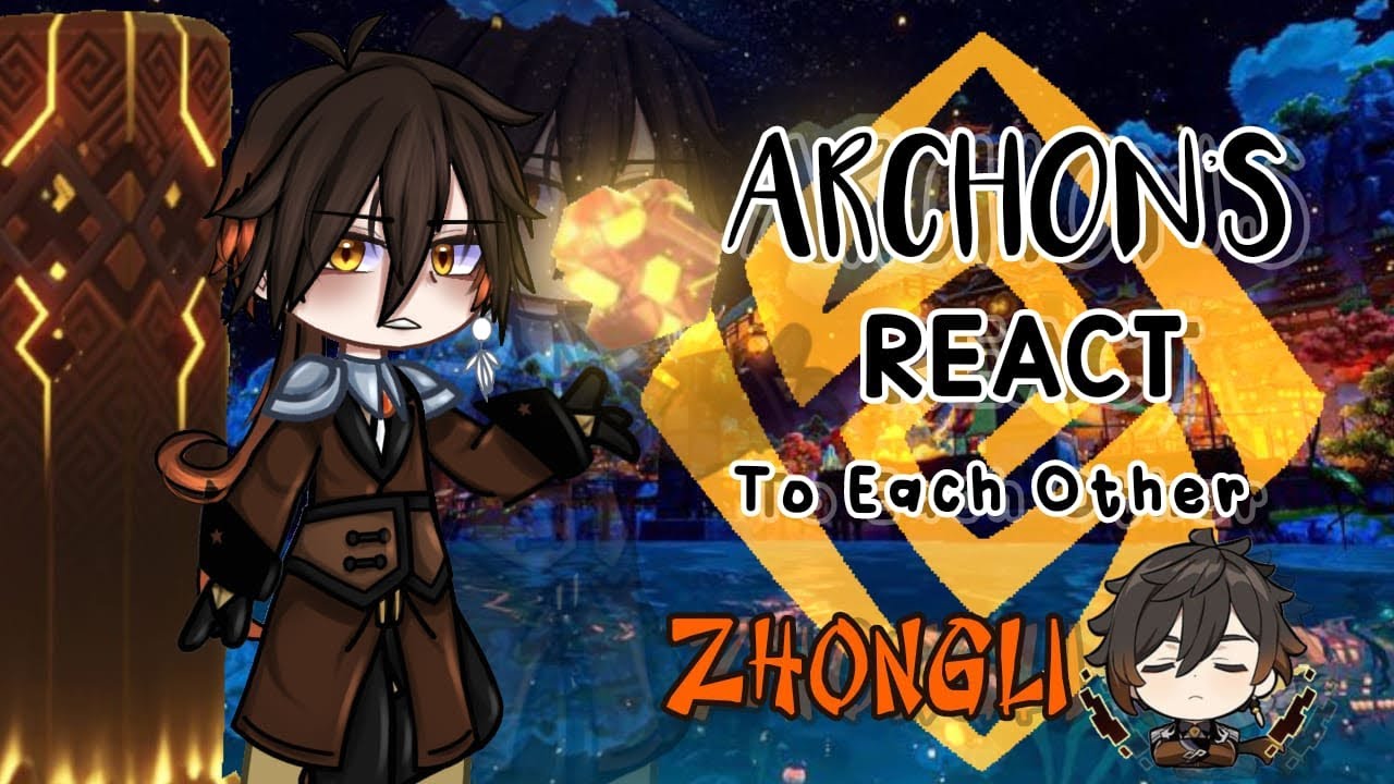 ||Archon react to each other || Part 2 || Zhongli || My AU !!|| Read the Desc ❗||