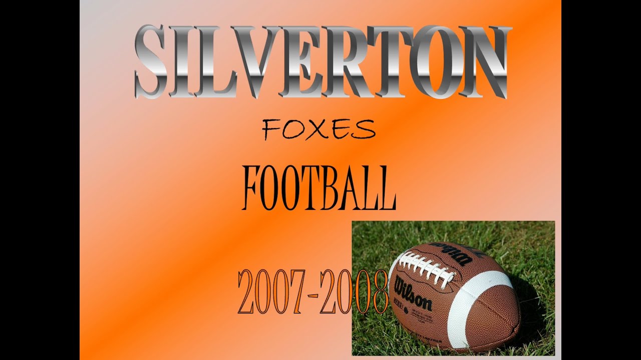 2007 Silverton Foxes Football Slideshow