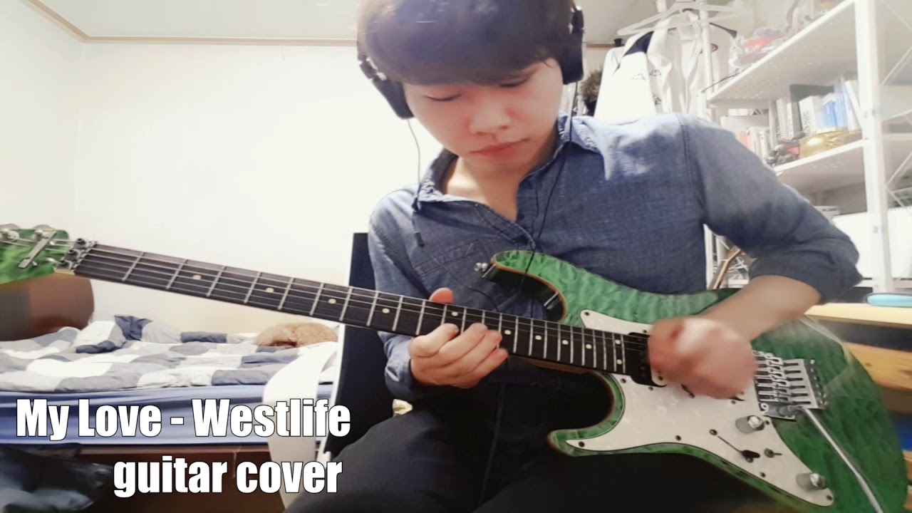 My Love - Westlife electric guitar cover