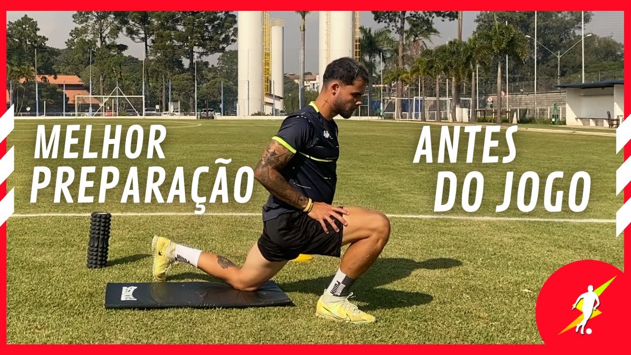 A MELHOR PREPARAÇÃO ANTES DO JOGO DE FUTEBOL | Como fazer um aquecimento adequado antes do jogo?