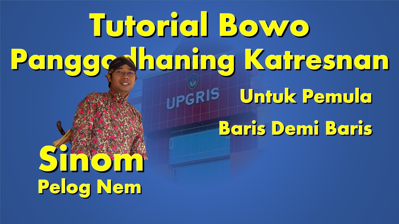 BOWO PANGGODHANING KATRESNAN, TEMBANG SINOM PELOG NEM