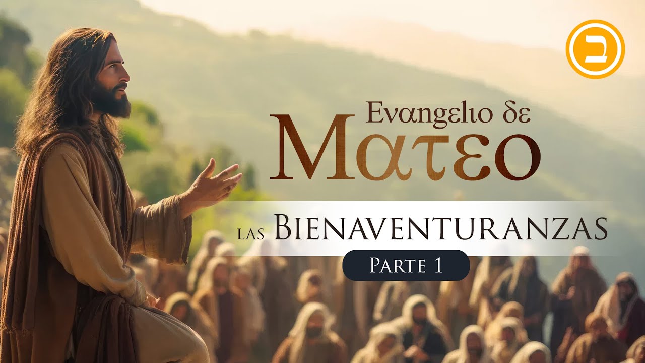 MATEO 5:1-12 - EL SERMÓN DEL MONTE - Jesús y las bienaventuranzas - Parte 1 | Jonatan Mira