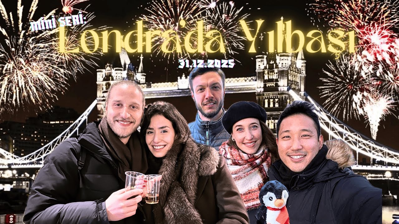 Yeni Yıla Londra’da Girdik 🇬🇧 ✨| #MiniSeri: Ne Planladık? Neler Oldu? 😅 (31.12.2025)