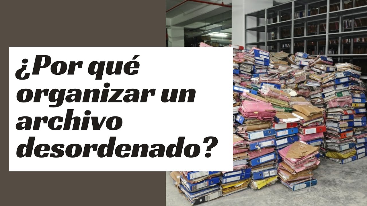 OFA1 ¿Por qué es importante organizar los archivos de una empresa?