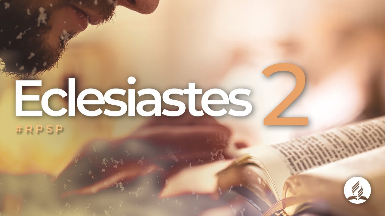 Eclesiastes 2 - Reavivados Por Sua Palavra | #RPSP