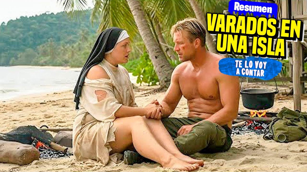 Una Monja y Un Soldado Se Encuentran Varados Solos En Una Isla Desierta | RESUMEN