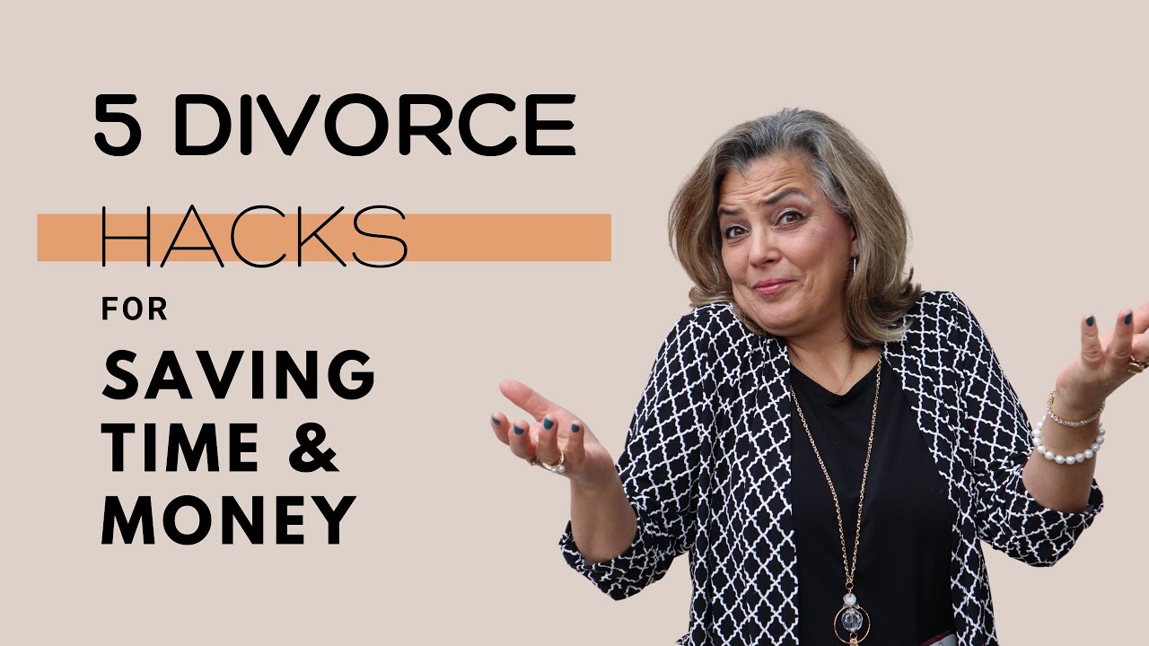5 Divorce Hacks for Saving Time and Money