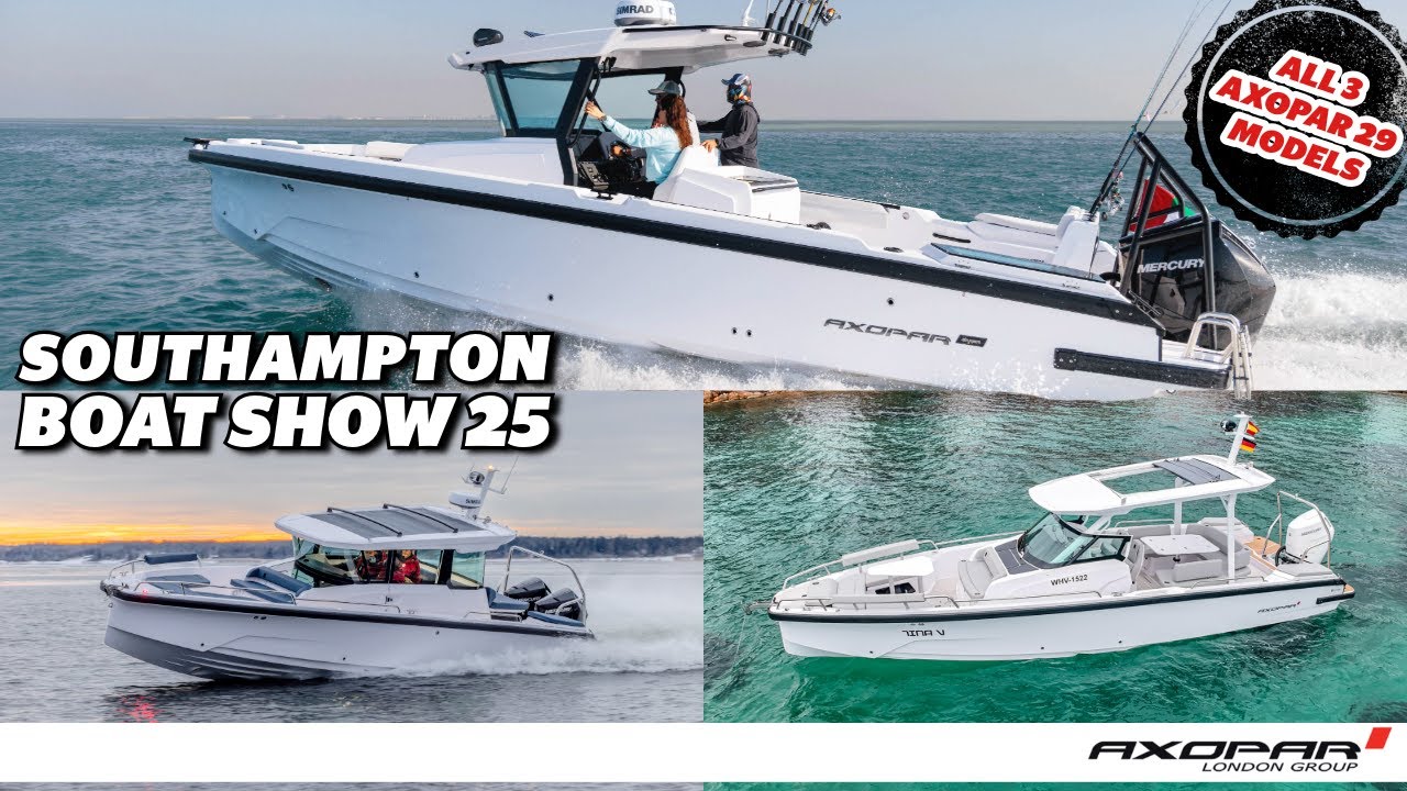 Обзор модельного ряда Axopar 29 | Cross Cabin, Sun Top и CCX — Southampton Boat Show 2025!