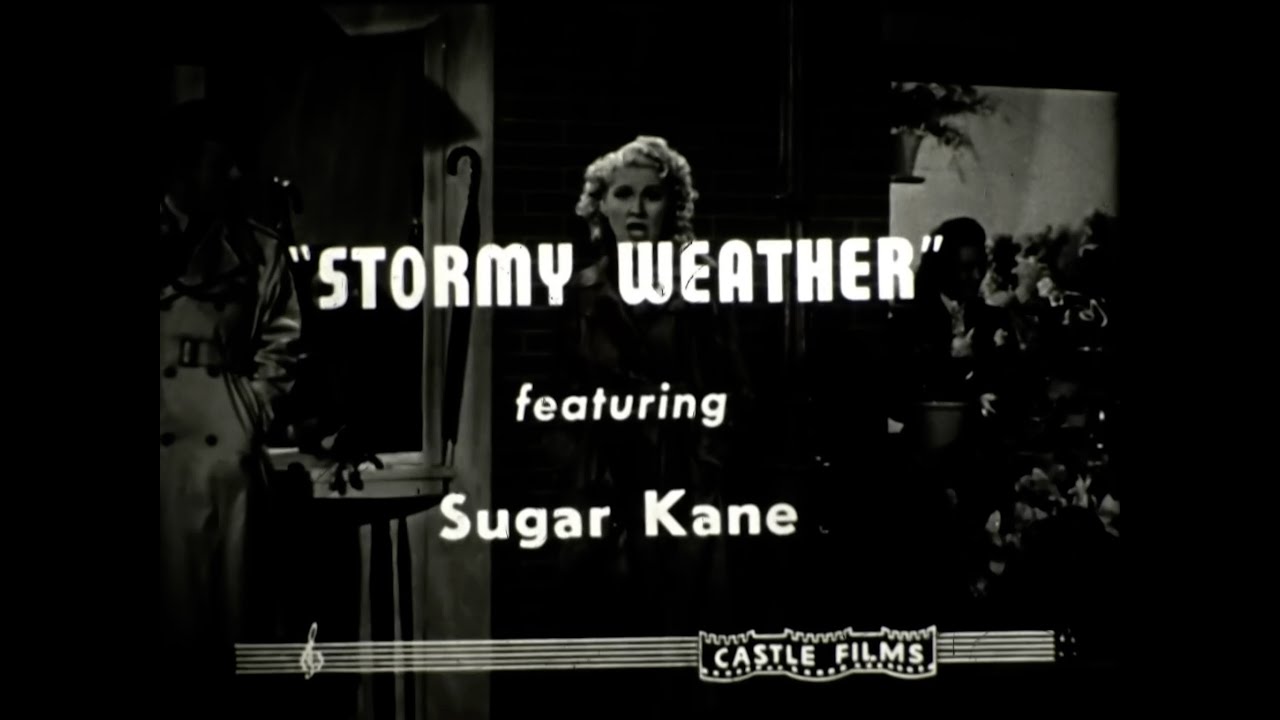 1946, STORMY WEATHER, Sugar Kane, Castle Films, soundie, music video