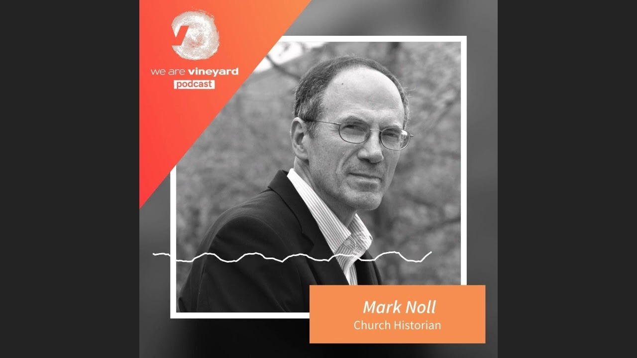 We Are Vineyard - Mark Noll: No One Ever Reads The Bible Alone