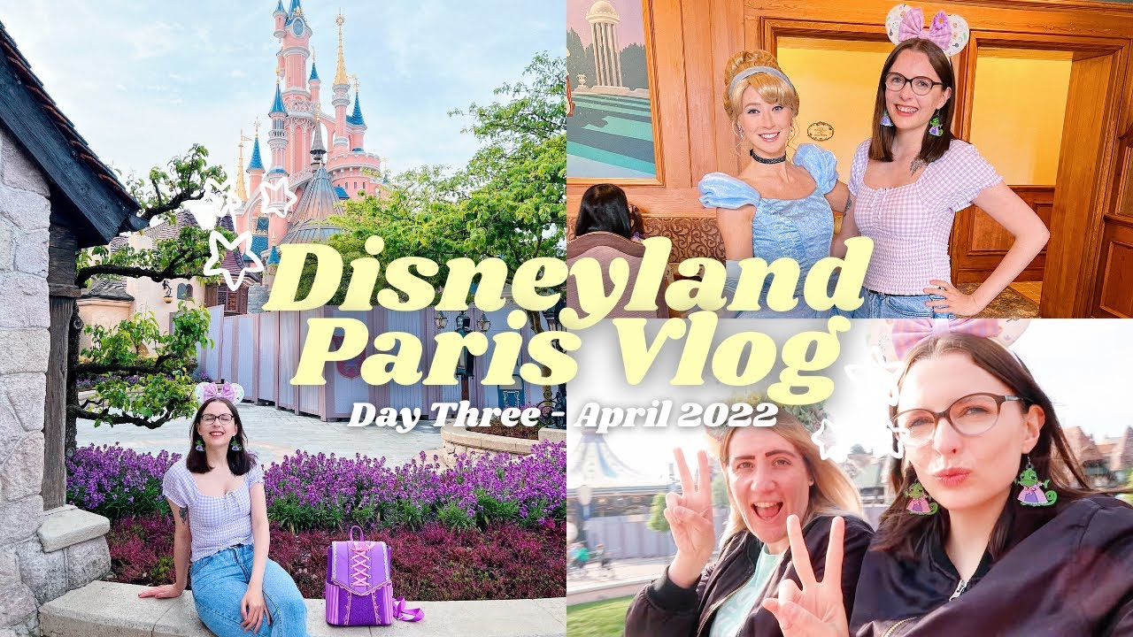 Disneyland Paris Vlog | Day 3 - Fun, Snacks and Dinner at Auberge | April 2022