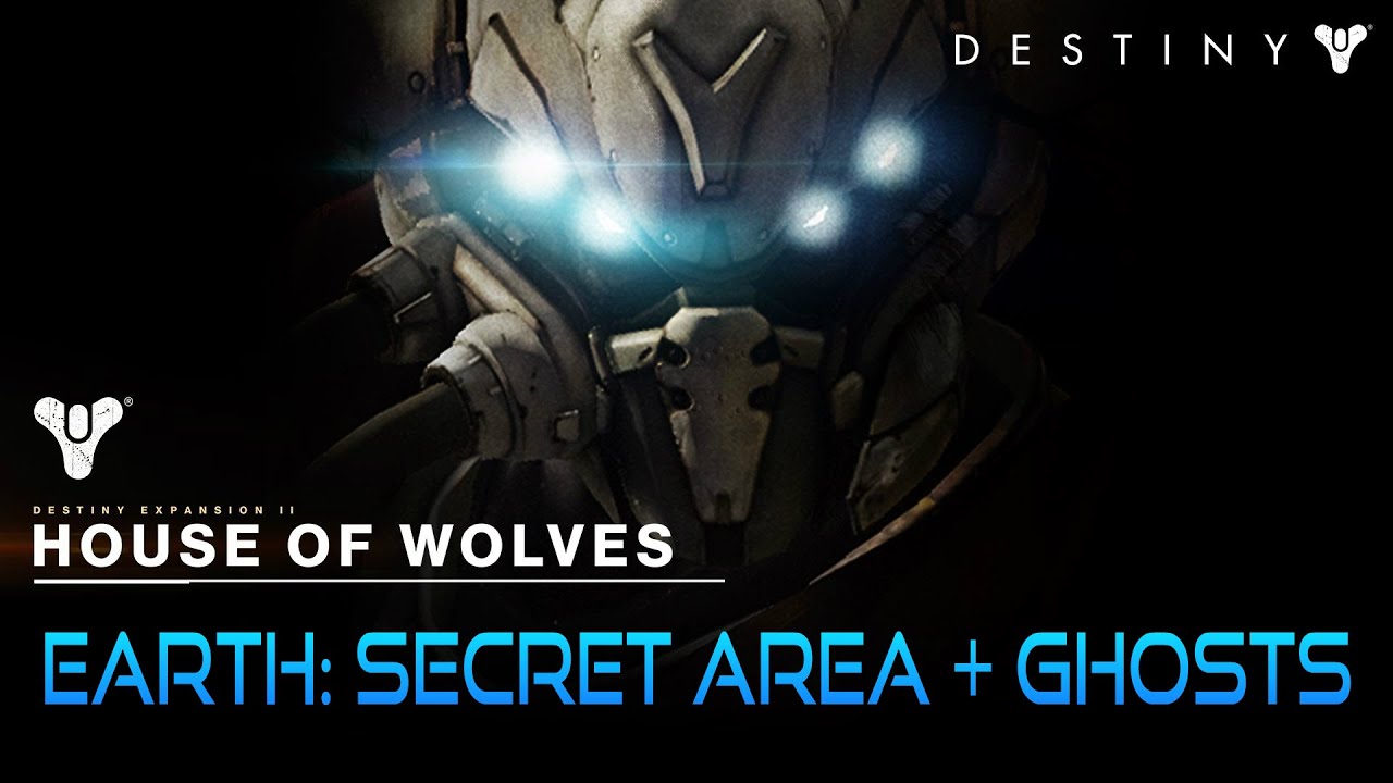 Destiny Glitches: Earth 'House Of Wolves' Quickest And Easiest Guide (Secret Area + Ghosts + Boss)