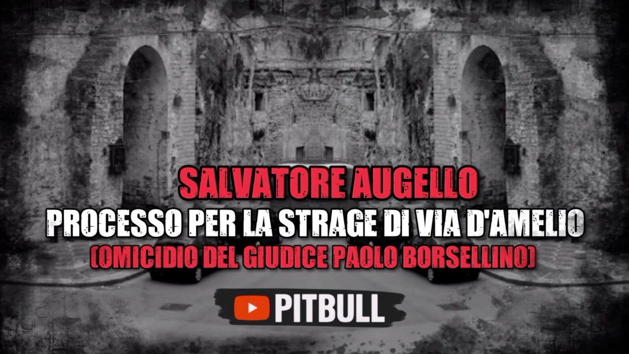 Salvatore Augello - Processo per la strage di Via d'Amelio (omicidio del giudice Paolo Borsellino)