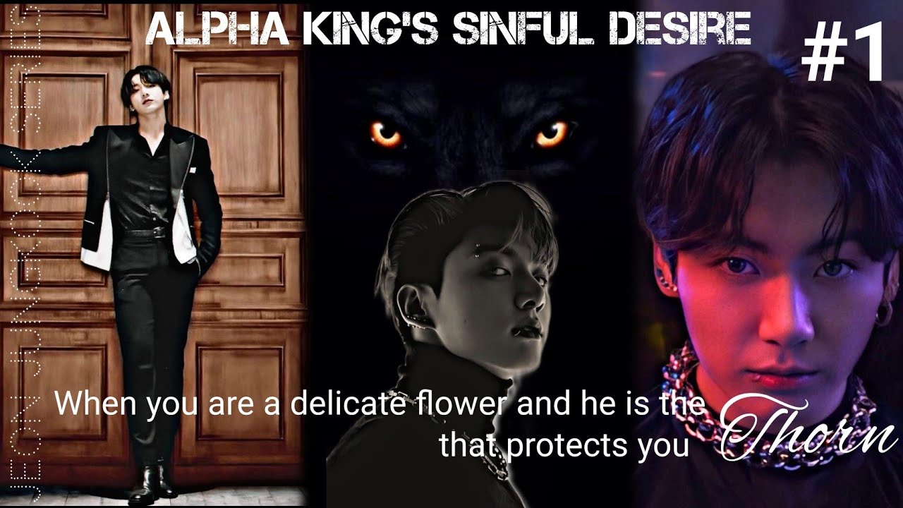 [ALPHA KING'S SINFUL DESIRE]||When you become a sinful Desire of the Alpha King||#1 #jkff#alpha#wolf